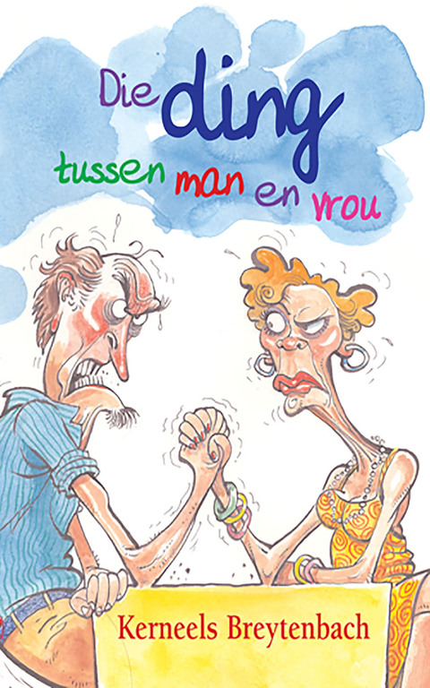 Cover image for book Die Ding tussen man en vrou