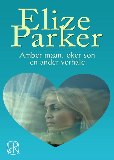Cover image for book Amber maan, oker son en ander verhale