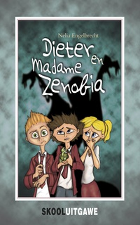صورة الغلاف: Dieter en Madame Zenobia (skooluitgawe) 1st edition 9780798159579
