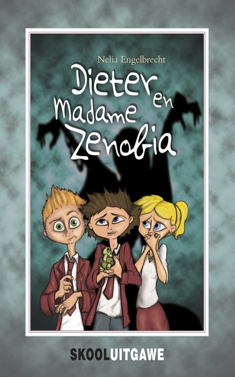 Cover image for book Dieter en Madame Zenobia (skooluitgawe)