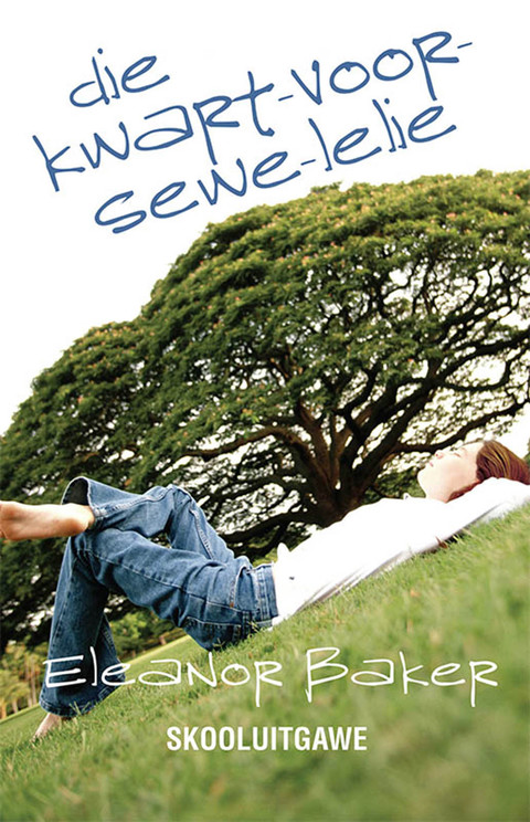 Cover image for book Die-kwart-voor-sewe-lelie (skooluitgawe)