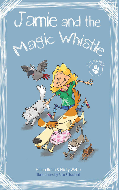 Cover image for book Vets and Pets 1: Jamie and the Magic Whistle