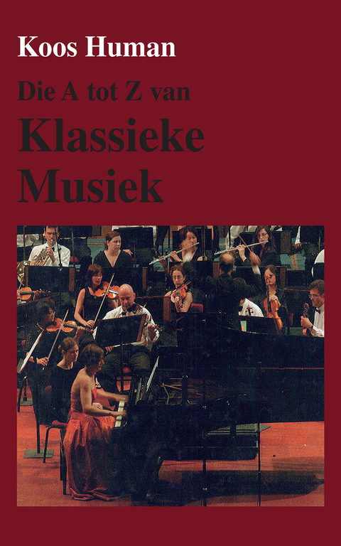 Cover image for book Die A tot Z van Klassieke Musiek