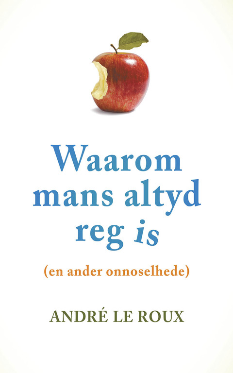 Cover image for book Waarom mans altyd reg is (en ander onnoselhede)