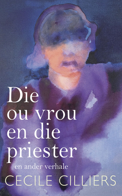 Cover image for book Die ou vrou en die priester en ander verhale
