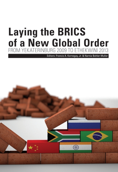 Laying the BRICS of a New Global Order 