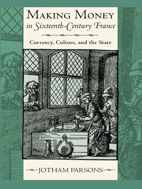 Cover image for book Making Money in Sixteenth-Century France