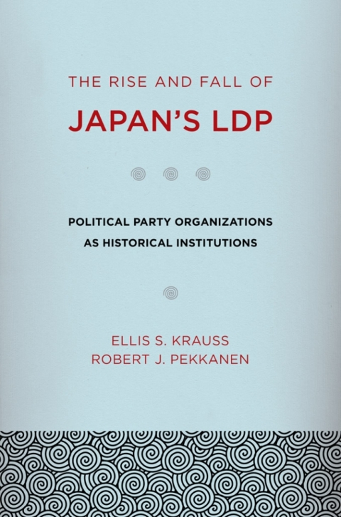 Cover image for book The Rise and Fall of Japan's LDP