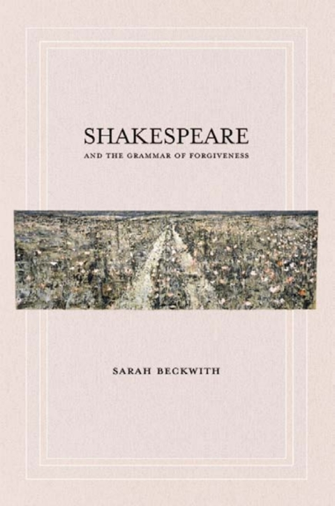 Cover image for book Shakespeare and the Grammar of Forgiveness