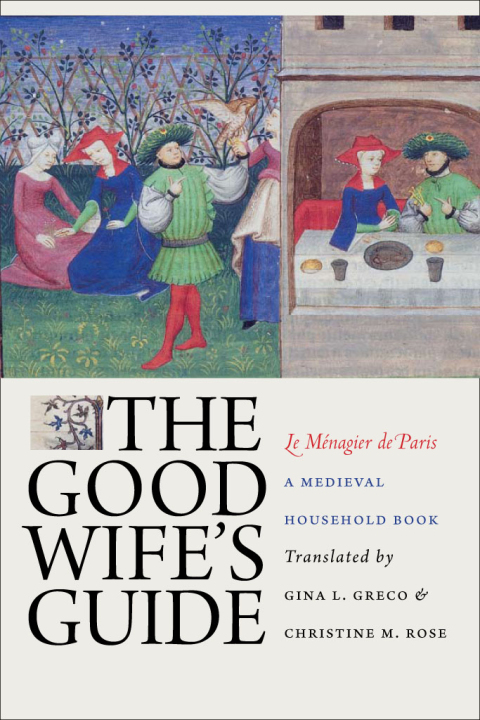 Cover image for book The Good Wife's Guide (Le Ménagier de Paris)