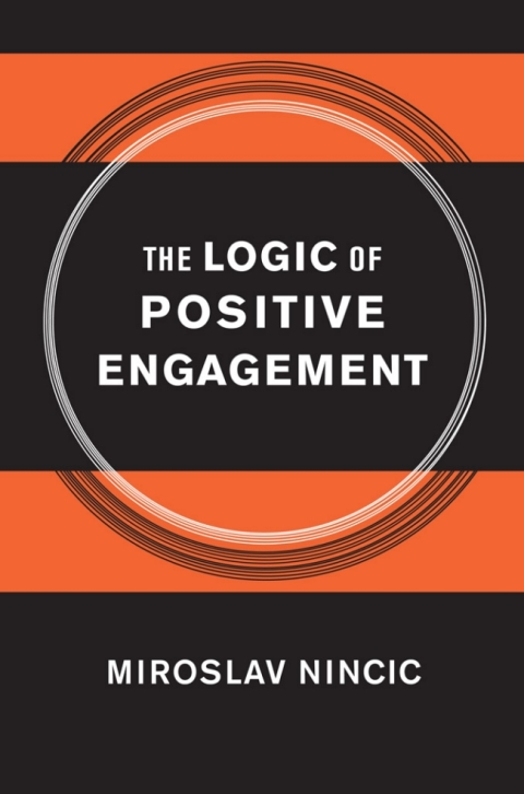 Cover image for book The Logic of Positive Engagement