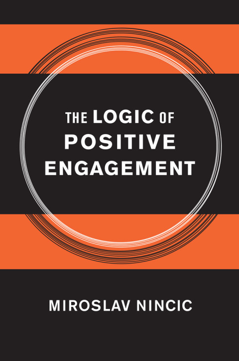 Cover image for book The Logic of Positive Engagement
