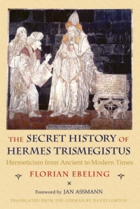 Cover image: The Secret History of Hermes Trismegistus 1st edition 9780801445460