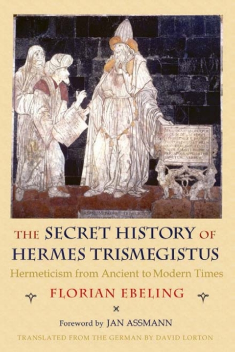 Cover image for book The Secret History of Hermes Trismegistus