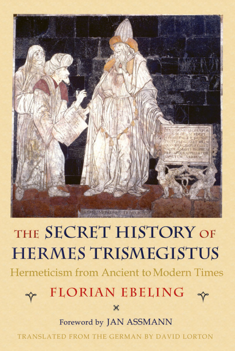 Cover image for book The Secret History of Hermes Trismegistus