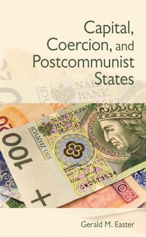 Cover image for book Capital, Coercion, and Postcommunist States