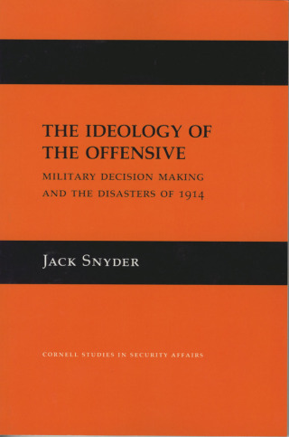 The Ideology of the Offensive