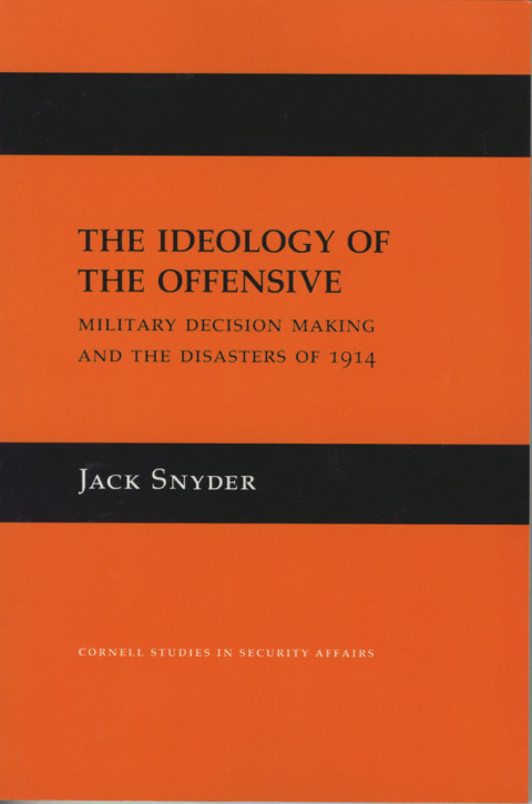 The Ideology of the Offensive 