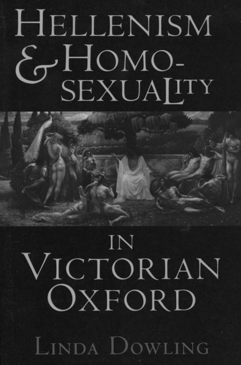 Cover image for book Hellenism and Homosexuality in Victorian Oxford