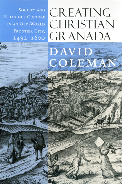 Cover image for book Creating Christian Granada