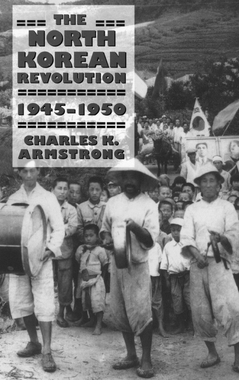 Cover image for book The North Korean Revolution, 1945–1950