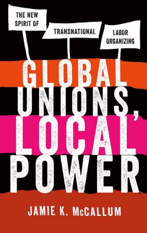 Cover image for book Global Unions, Local Power