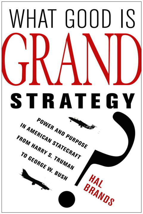 Cover image for book What Good Is Grand Strategy?