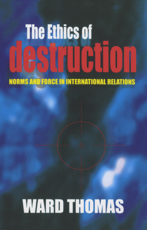Cover image for book The Ethics of Destruction