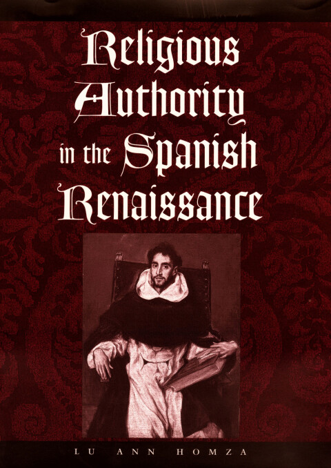 Cover image for book Religious Authority in the Spanish Renaissance