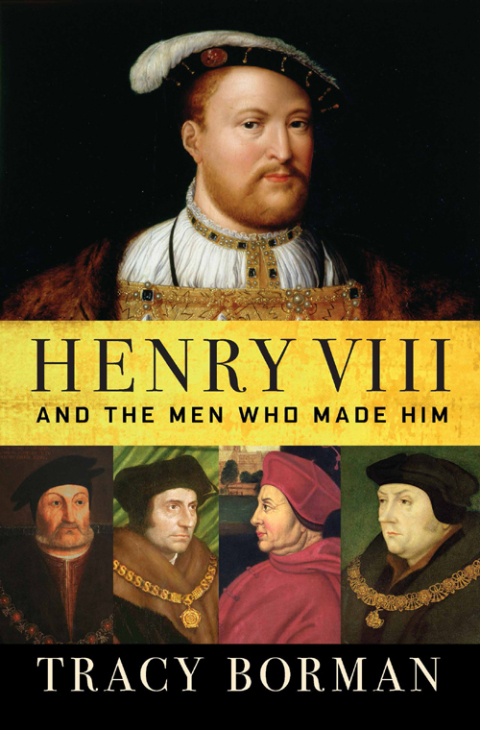 Cover image for book Henry VIII and the Men Who Made Him
