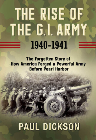 The Rise of the G.I. Army, 1940–1941