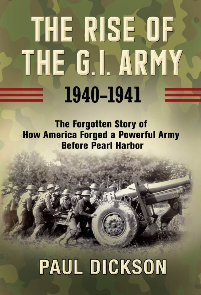 The Rise of the G.I. Army, 1940–1941