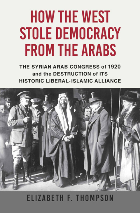 Cover image for book How the West Stole Democracy from the Arabs