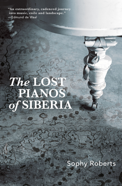 Cover image for book The Lost Pianos of Siberia