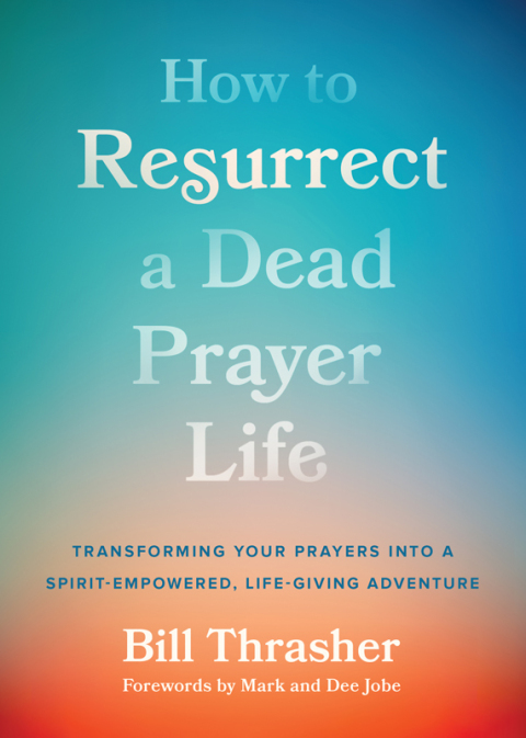 Cover image for book How to Resurrect a Dead Prayer Life