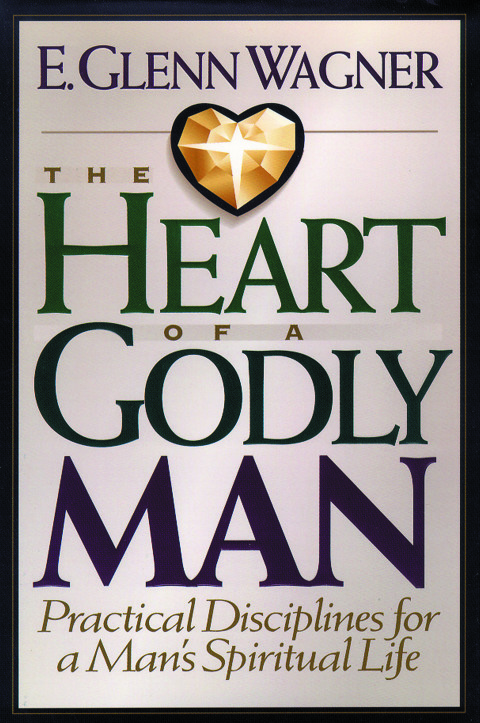Cover image for book The Heart of a Godly Man: Practical Disciplines for a Man's Spiritual Life