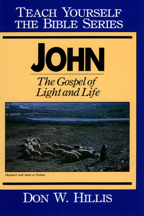 Cover image for book John- Teach Yourself the Bible Series: The Gospel of Light and Life