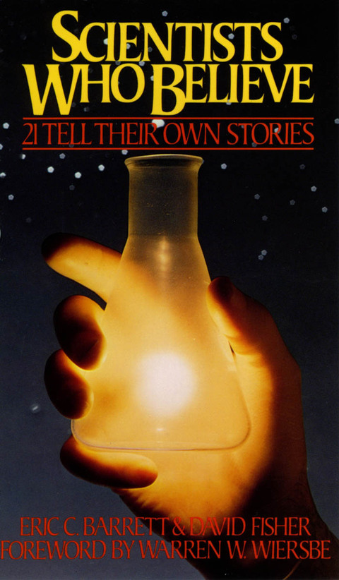 Cover image for book Scientists Who Believe: 21 Tell Their Own Stories