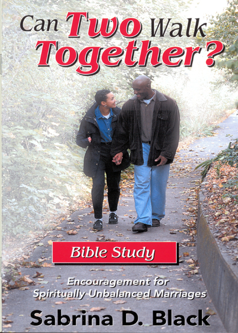 Cover image for book Can Two Walk Together? Bible Study: Encouragement for Spiritually Unbalanced Marriages