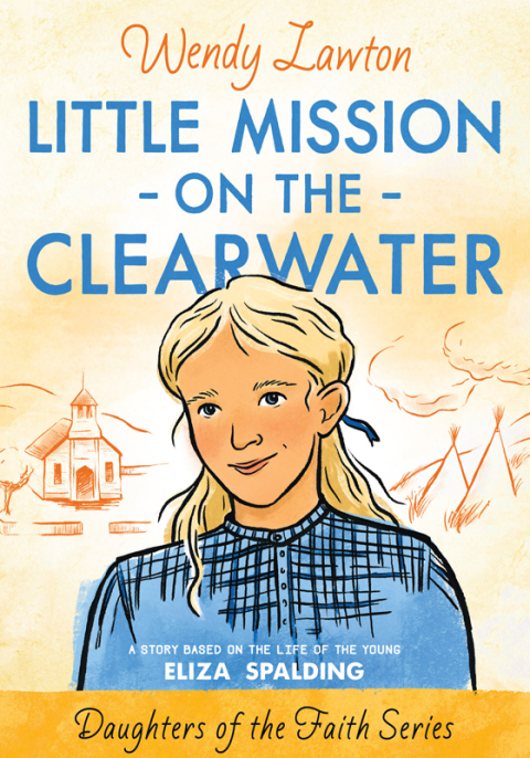 Cover image for book Little Mission on the Clearwater