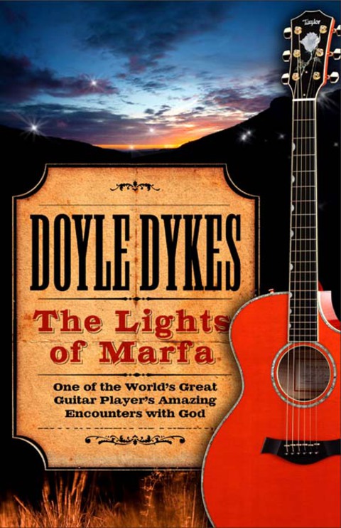 Cover image for book The Lights of Marfa: One of the World's Great Guitar Player's Amazing Encounters with God