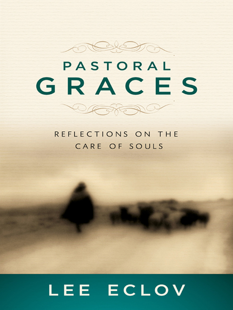 Cover image for book Pastoral Graces: Reflections On the Care of Souls