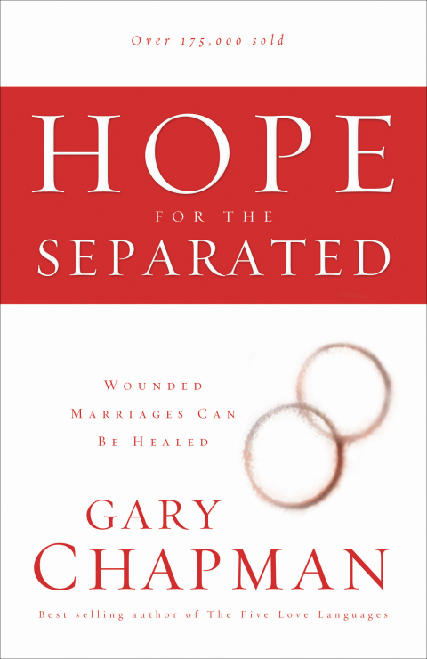 Cover image for book Hope For the Separated: Wounded Marriages Can Be Healed