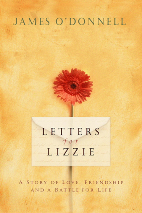 Cover image for book Letters for Lizzie: A Story of Love, Friendship and a Battle for Life