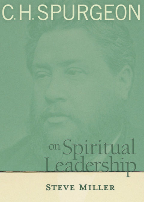 Cover image for book C.H. Spurgeon on Spiritual Leadership