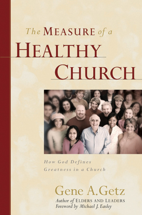Cover image for book The Measure of a Healthy Church: How God Defines Greatness in a Church
