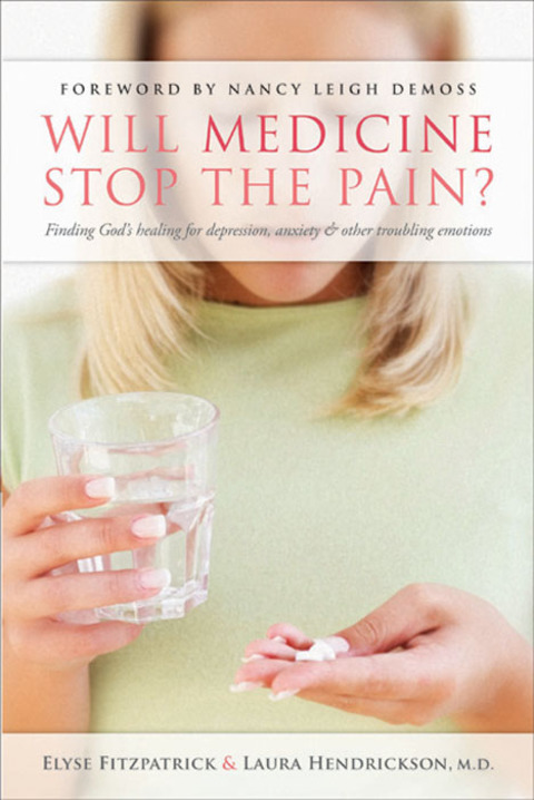 Cover image for book Will Medicine Stop the Pain?: Finding God's Healing for Depression, Anxiety, and other Troubling Emotions