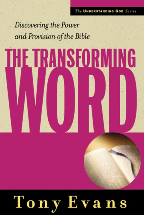 Cover image for book The Transforming Word: Discovering the Power and Provision of the Bible