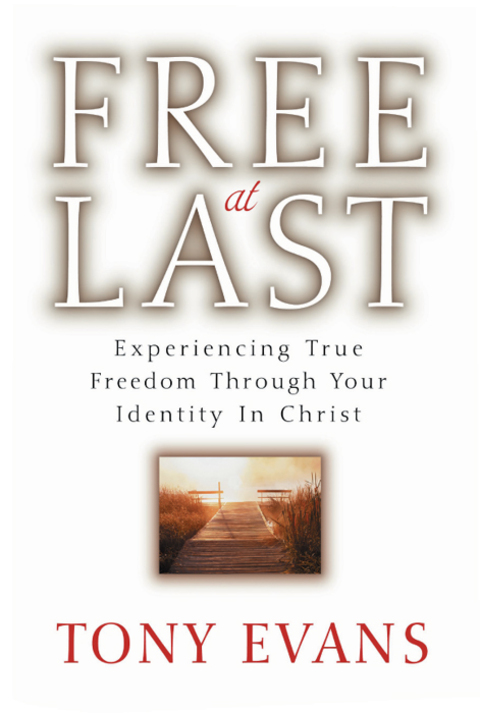 Cover image for book Free at Last: Experiencing True Freedom Through Your Identity in Christ