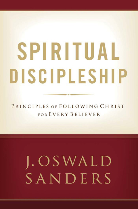 Cover image for book Spiritual Discipleship: Principles of Following Christ for Every Believer